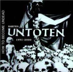 Untoten : How to Become Undead - Rarities 1990-2000